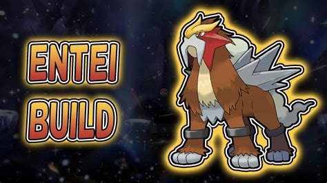 Entei Movesets and Best Builds .